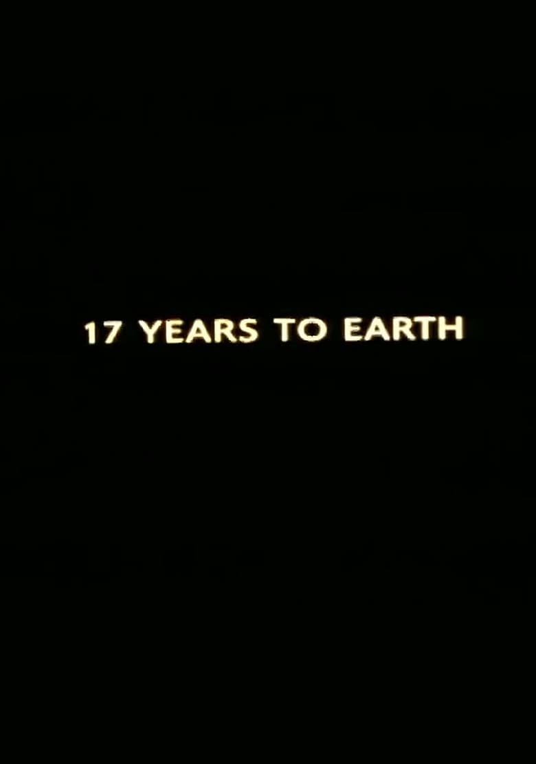 Seventeen Years to Earth