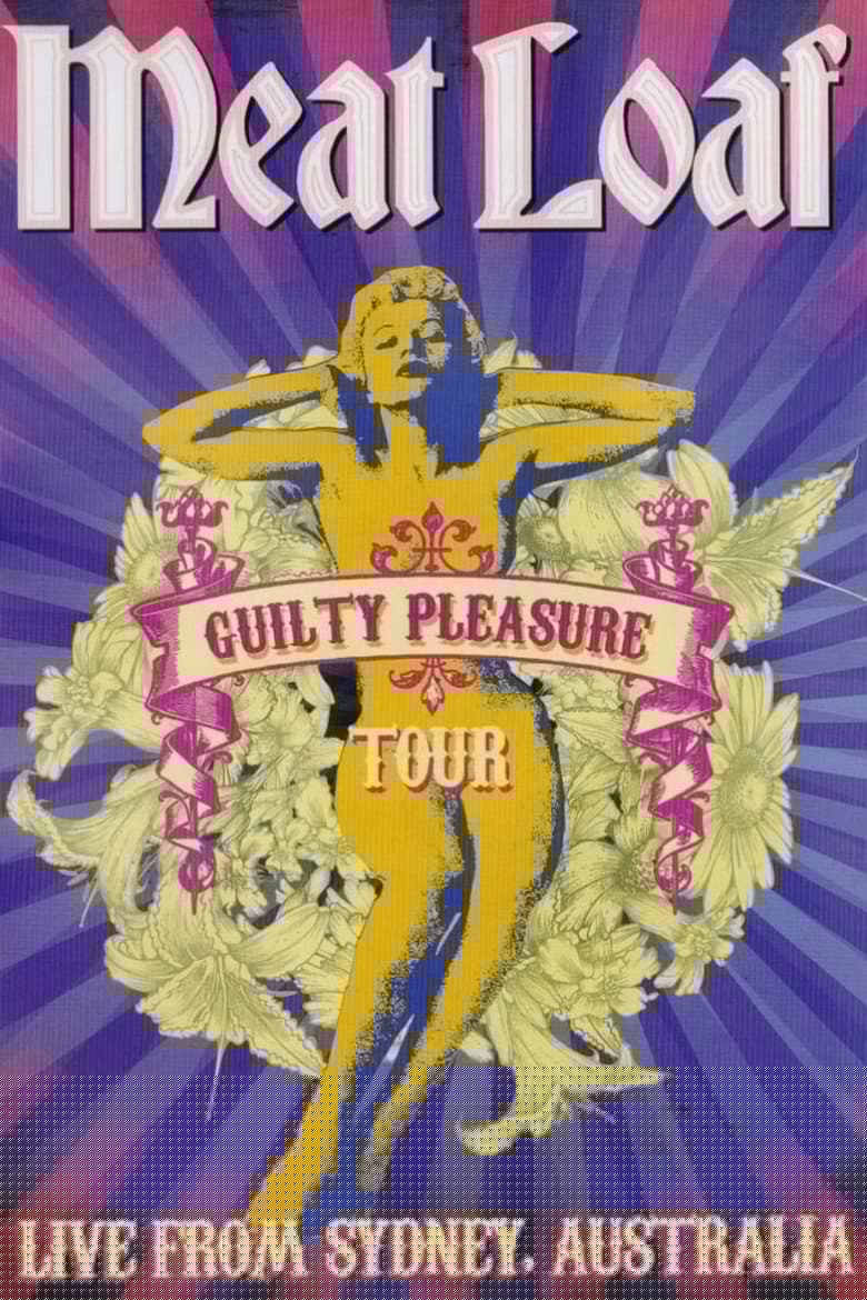 Meat Loaf: Guilty Pleasure Tour - Live From Sydney