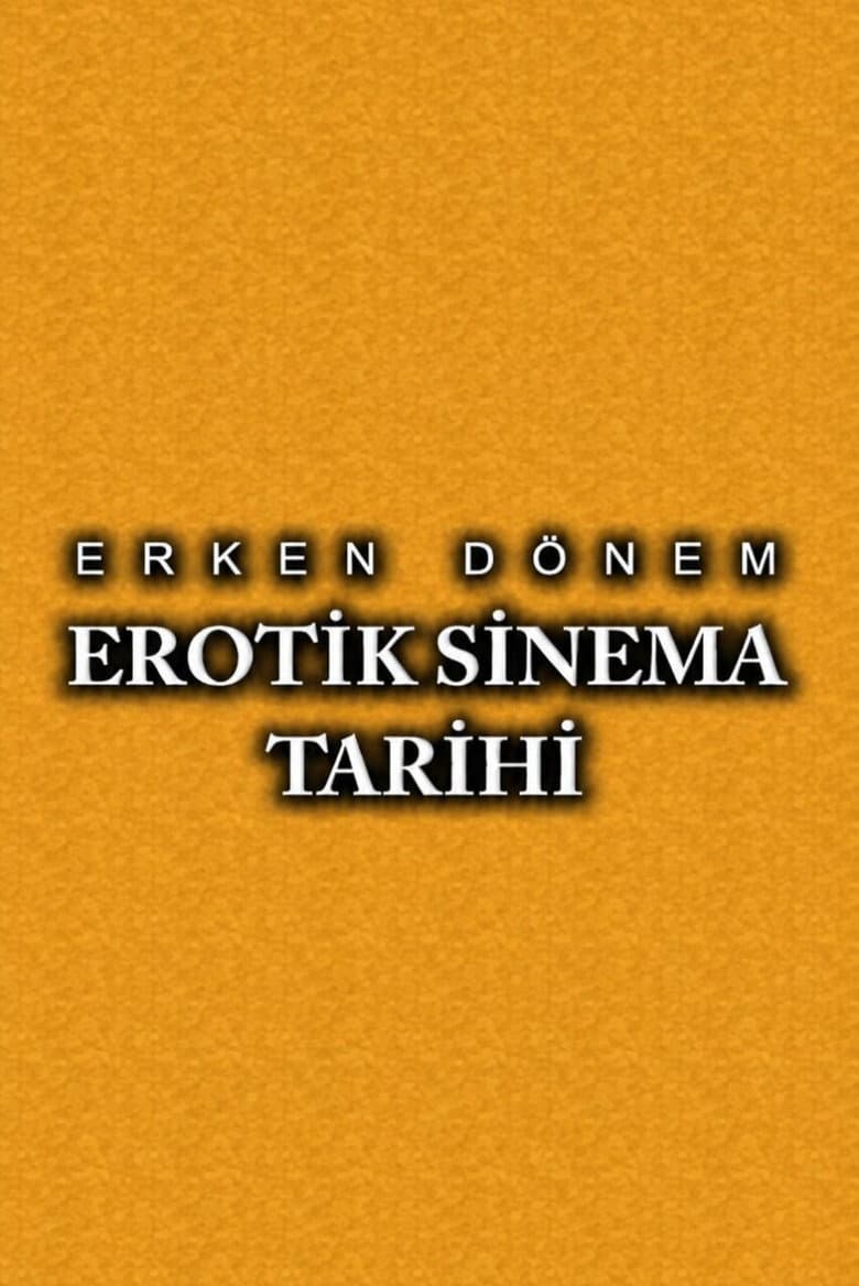 Erken Dönem Erotik Sinema Tarihi