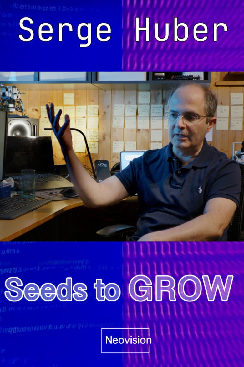 Seeds to GROW - Serge Huber