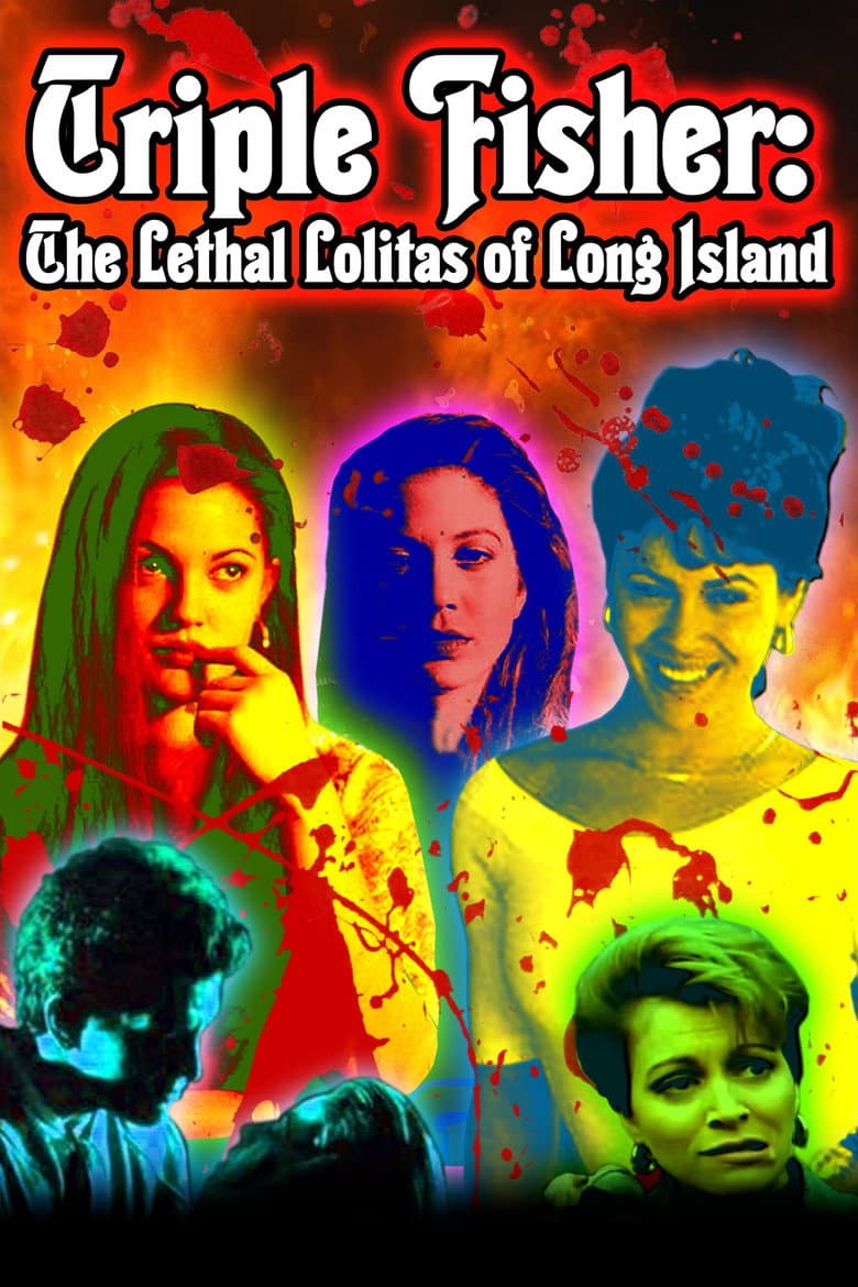 Triple Fisher: The Lethal Lolitas of Long Island